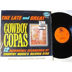 The Late Great Cowboy Copas 12 Recordings Country Music's Beloved Star Vinyl LP